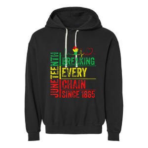 Juneteenth Breaking Every Chain Since 1865 Garment-Dyed Fleece Hoodie