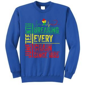 Juneteenth Breaking Every Chain Since 1865 Tall Sweatshirt