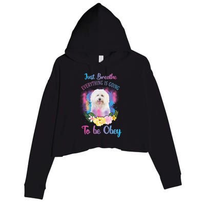 Just Breathe Everything Is Going To Be Obey Graphic Great Gift Crop Fleece Hoodie