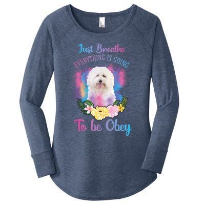 Just Breathe Everything Is Going To Be Obey Graphic Great Gift Women's Perfect Tri Tunic Long Sleeve Shirt