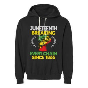 Juneteenth Breaking Every Chain Since 1865 African American Garment-Dyed Fleece Hoodie