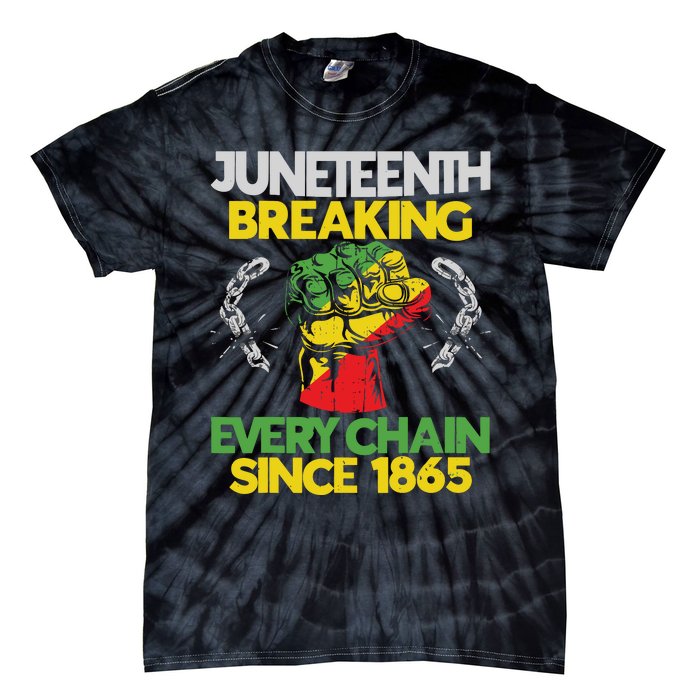 Juneteenth Breaking Every Chain Since 1865 African American Tie-Dye T-Shirt