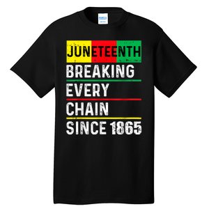 Juneteenth Breaking Every Chain Since 1865 African American Tall T-Shirt