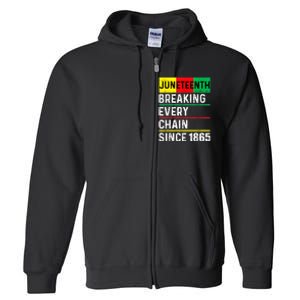 Juneteenth Breaking Every Chain Since 1865 African American Full Zip Hoodie