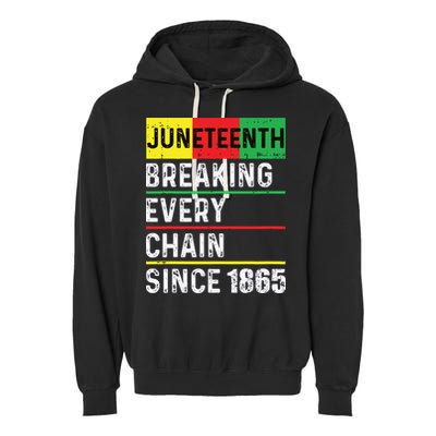 Juneteenth Breaking Every Chain Since 1865 African American Garment-Dyed Fleece Hoodie