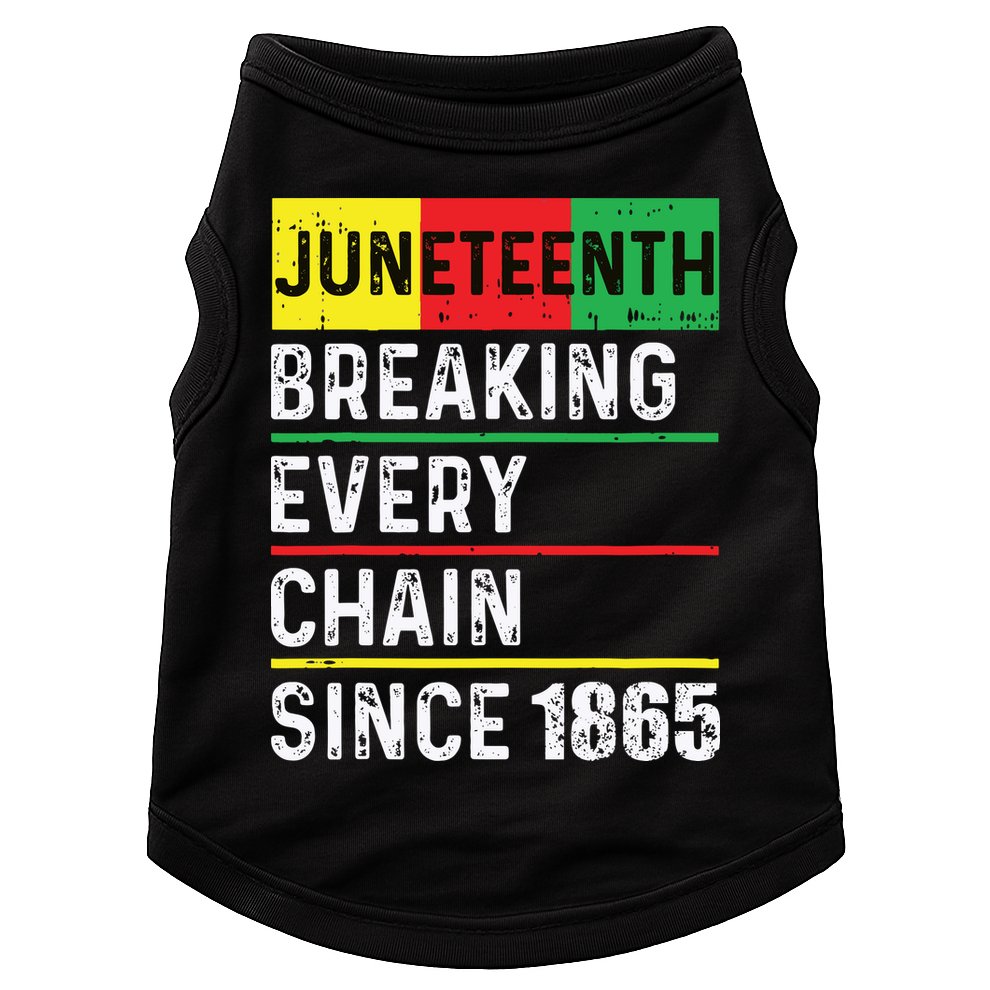 Juneteenth Breaking Every Chain Since 1865 African American Doggie Tank