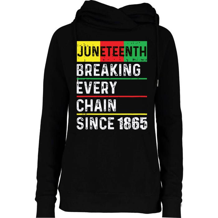 Juneteenth Breaking Every Chain Since 1865 African American Womens Funnel Neck Pullover Hood