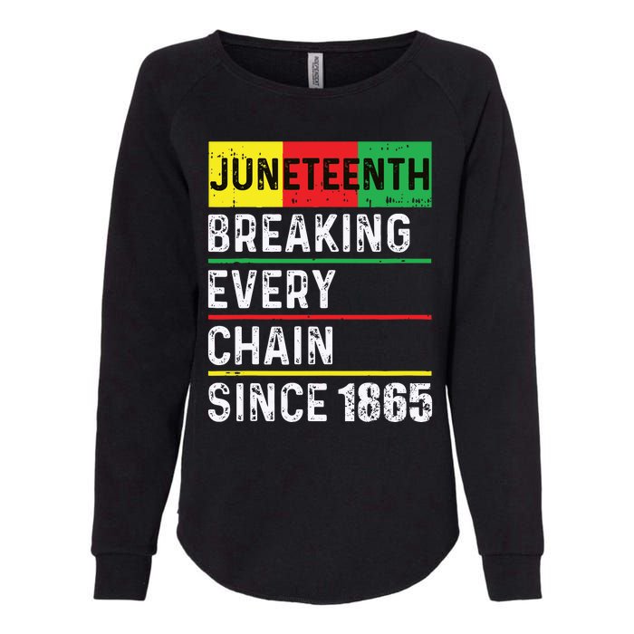 Juneteenth Breaking Every Chain Since 1865 African American Womens California Wash Sweatshirt