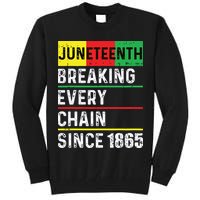 Juneteenth Breaking Every Chain Since 1865 African American Tall Sweatshirt