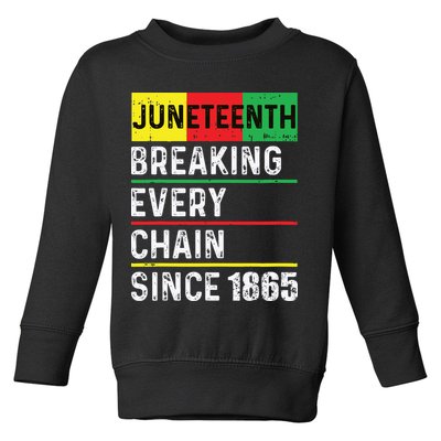 Juneteenth Breaking Every Chain Since 1865 African American Toddler Sweatshirt