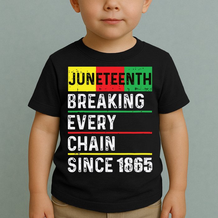 Juneteenth Breaking Every Chain Since 1865 African American Toddler T-Shirt
