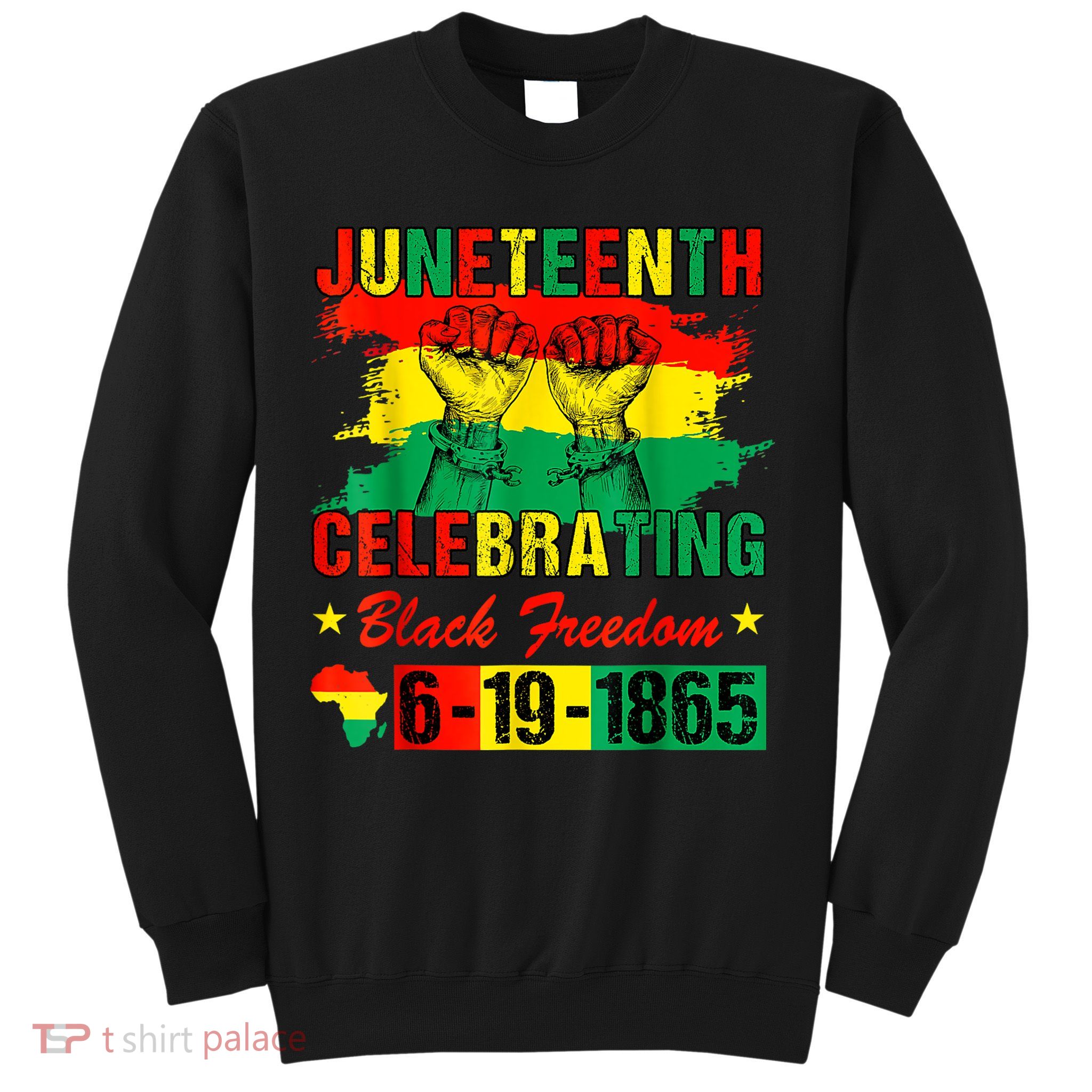 Juneteenth Breaking Every Chain Since 1865 African American Sweatshirt