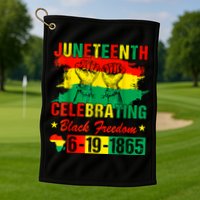Juneteenth Breaking Every Chain Since 1865 African American Golf Towel