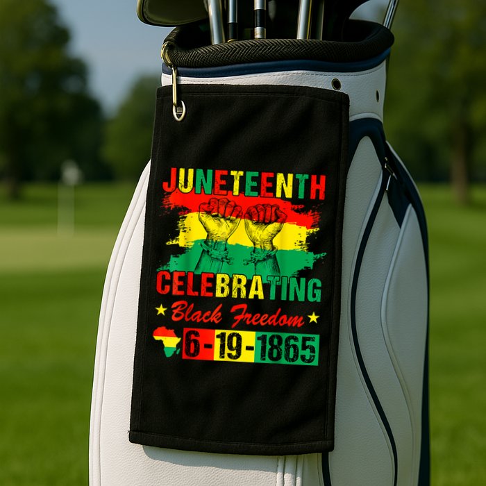 Juneteenth Breaking Every Chain Since 1865 African American Golf Towel