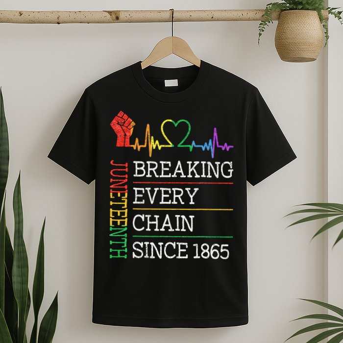 Juneteenth Breaking Every Chain Since 1865 T-Shirt