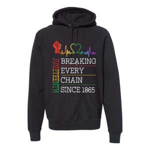 Juneteenth Breaking Every Chain Since 1865 Premium Hoodie