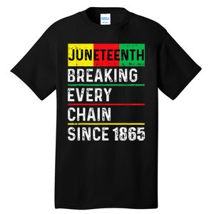 Juneteenth Breaking Every Chain Since 1865 African American Tall T-Shirt