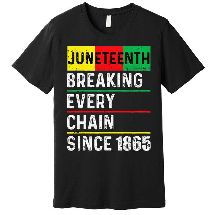 Juneteenth Breaking Every Chain Since 1865 African American Premium T-Shirt