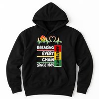 Juneteenth Breaking Every Chain Since 1865 Hoodie
