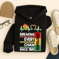 Juneteenth Breaking Every Chain Since 1865 Hoodie