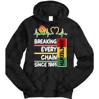 Juneteenth Breaking Every Chain Since 1865 Tie Dye Hoodie