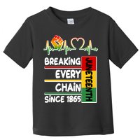 Juneteenth Breaking Every Chain Since 1865 Toddler T-Shirt