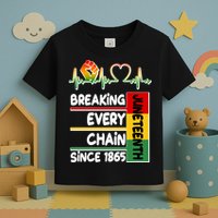 Juneteenth Breaking Every Chain Since 1865 Toddler T-Shirt