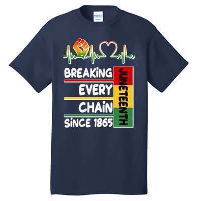 Juneteenth Breaking Every Chain Since 1865 Tall T-Shirt