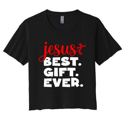 Jesus Best Ever Christian Humor Christmas Season Lover Women's Crop Top Tee