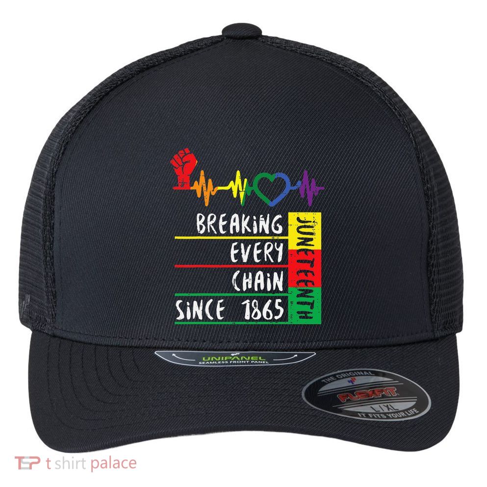 Juneteenth Breaking Every Chain Since 1865 Flexfit Unipanel Trucker Cap