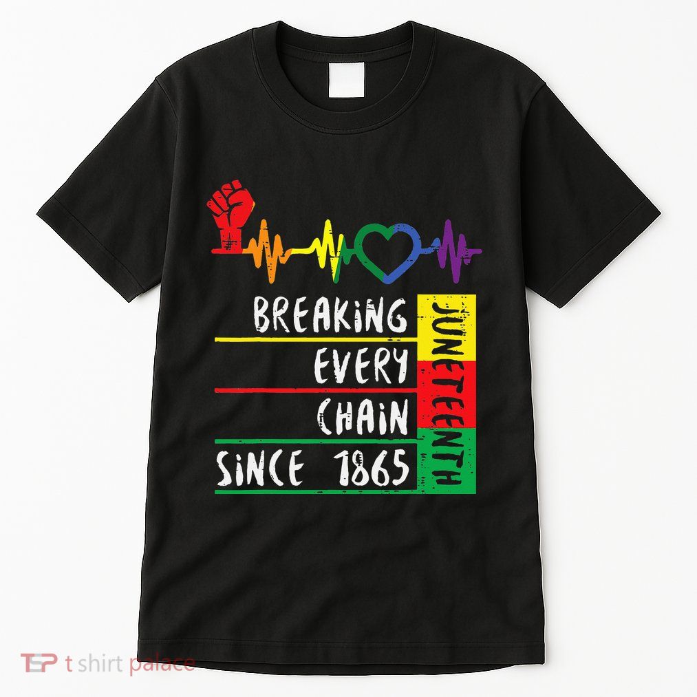 Juneteenth Breaking Every Chain Since 1865 Tall T-Shirt