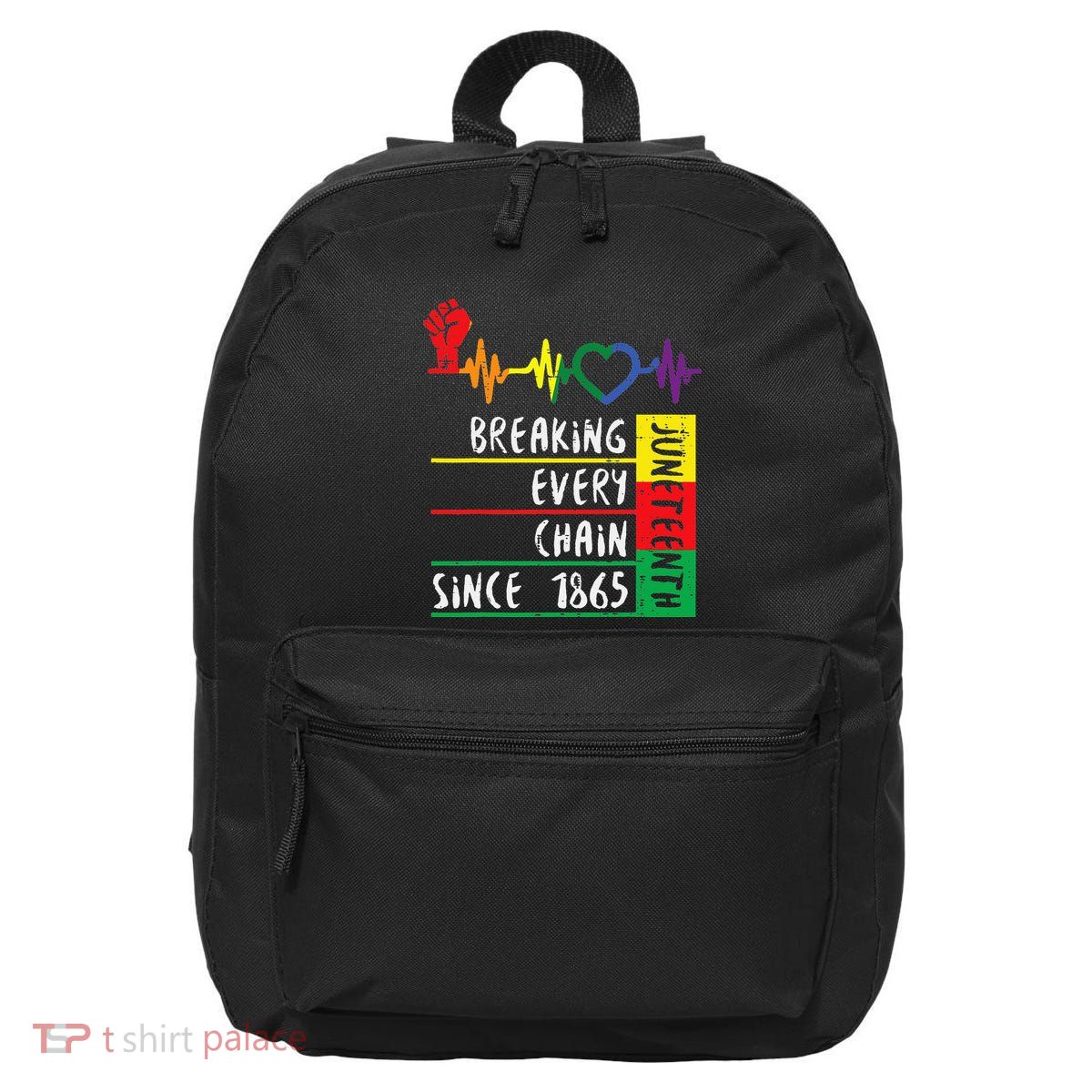 Juneteenth Breaking Every Chain Since 1865 16 in Basic Backpack