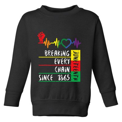 Juneteenth Breaking Every Chain Since 1865 Toddler Sweatshirt