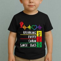 Juneteenth Breaking Every Chain Since 1865 Toddler T-Shirt