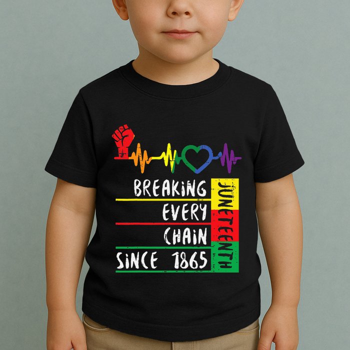 Juneteenth Breaking Every Chain Since 1865 Toddler T-Shirt