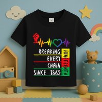 Juneteenth Breaking Every Chain Since 1865 Toddler T-Shirt