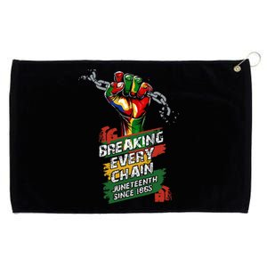 Juneteenth Breaking Every Chain Since 1865 Grommeted Golf Towel