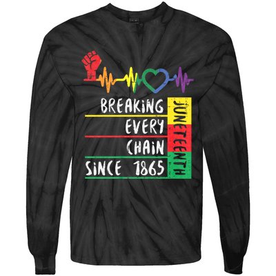 Juneteenth Breaking Every Chain Since 1865 Tie-Dye Long Sleeve Shirt