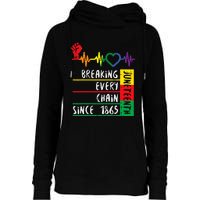 Juneteenth Breaking Every Chain Since 1865 Womens Funnel Neck Pullover Hood