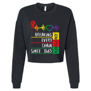 Juneteenth Breaking Every Chain Since 1865 Cropped Pullover Crew