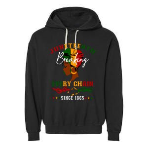 Juneteenth Breaking Every Chain Since 1865 For Women Garment-Dyed Fleece Hoodie