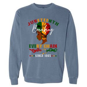 Juneteenth Breaking Every Chain Since 1865 For Women Garment-Dyed Sweatshirt