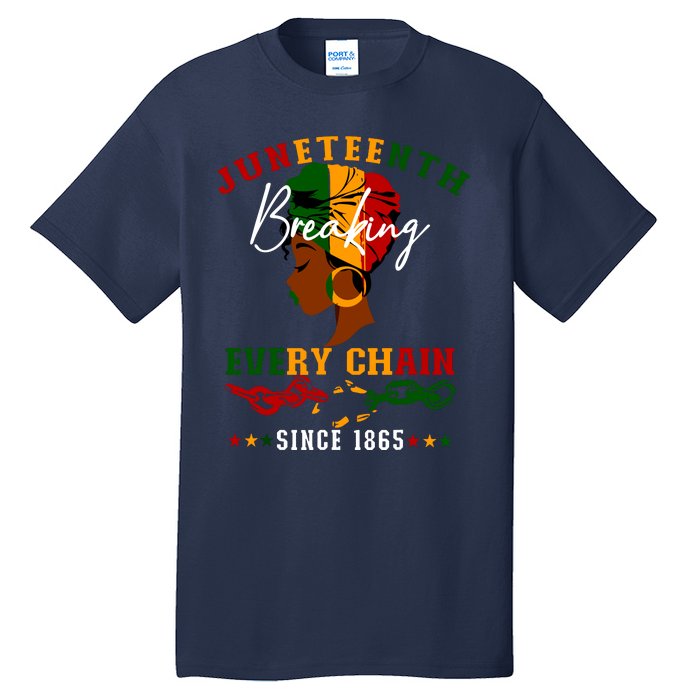 Juneteenth Breaking Every Chain Since 1865 For Women Tall T-Shirt