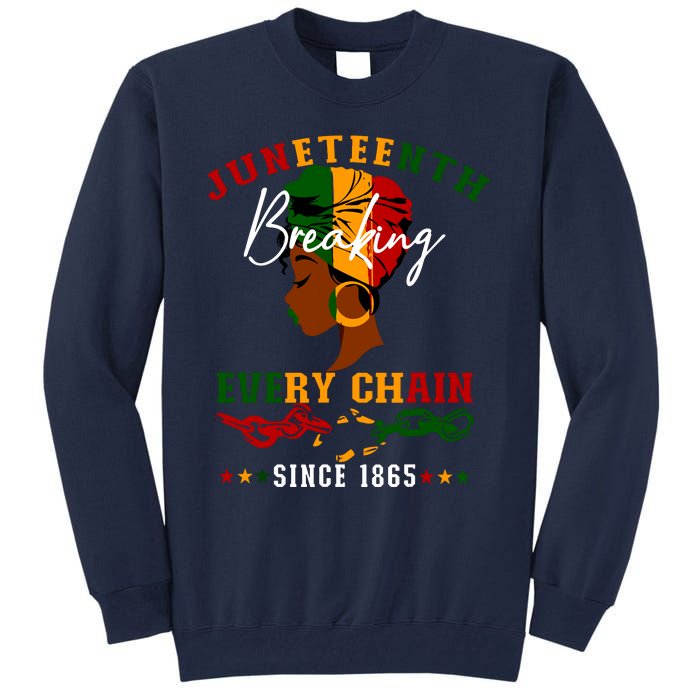 Juneteenth Breaking Every Chain Since 1865 For Women Tall Sweatshirt