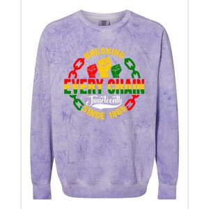 Juneteenth Breaking Every Chain Since 1865 Africa American Gift Colorblast Crewneck Sweatshirt