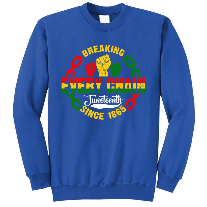 Juneteenth Breaking Every Chain Since 1865 Africa American Gift Tall Sweatshirt