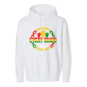 Juneteenth Breaking Every Chain Since 1865 Africa American Gift Garment-Dyed Fleece Hoodie