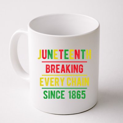 Juneteenth Breaking Every Chains Black Power Black History Cute Gift Coffee Mug