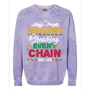 Juneteenth Breaking Every Chain African American Black Gift Colorblast Crewneck Sweatshirt