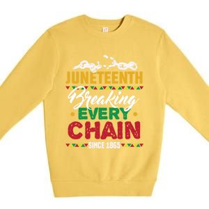 Juneteenth Breaking Every Chain African American Black Gift Premium Crewneck Sweatshirt